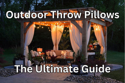 Outdoor Throw Pillows: The Ultimate Guide