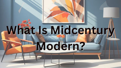What Is Midcentury Modern?